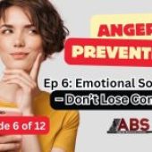 Anger Prevention Series: Don’t Lose Control