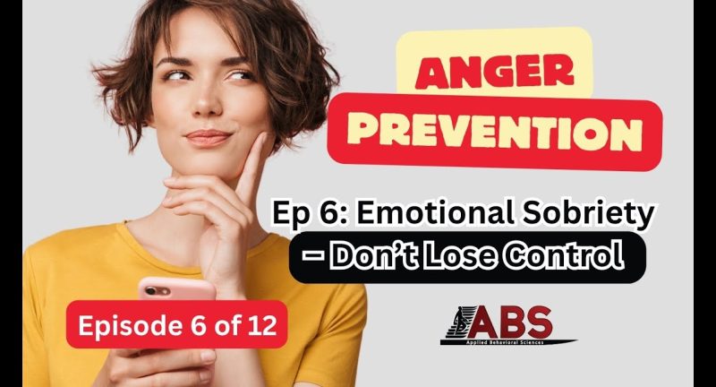 Anger Prevention Series: Don’t Lose Control