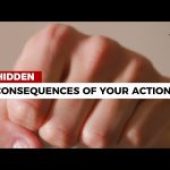 3 Hidden Consequences of Your Actions – EP 6