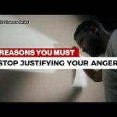 3 Reasons You Must Stop Justifying Your Anger – EP 5 Domestic Violence Series